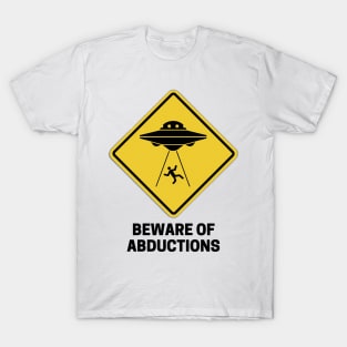 Beware of Abductions T-Shirt